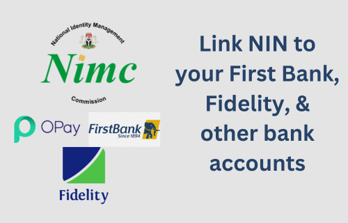 Link NIN or BVN to First Bank, Fidelity, Opay & other banks 2024