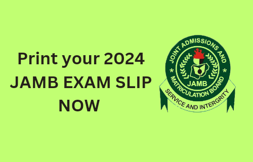 JAMB exam slip: Here is how to print or reprint for the 2024 UTME